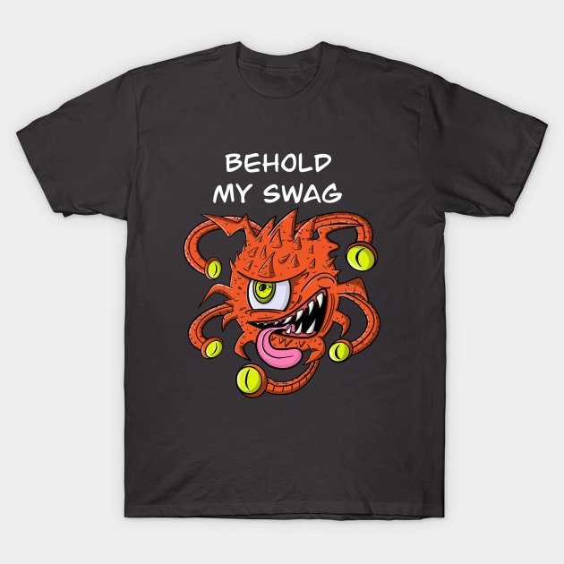 Behold My Swag T-Shirt by Brianjstumbaugh